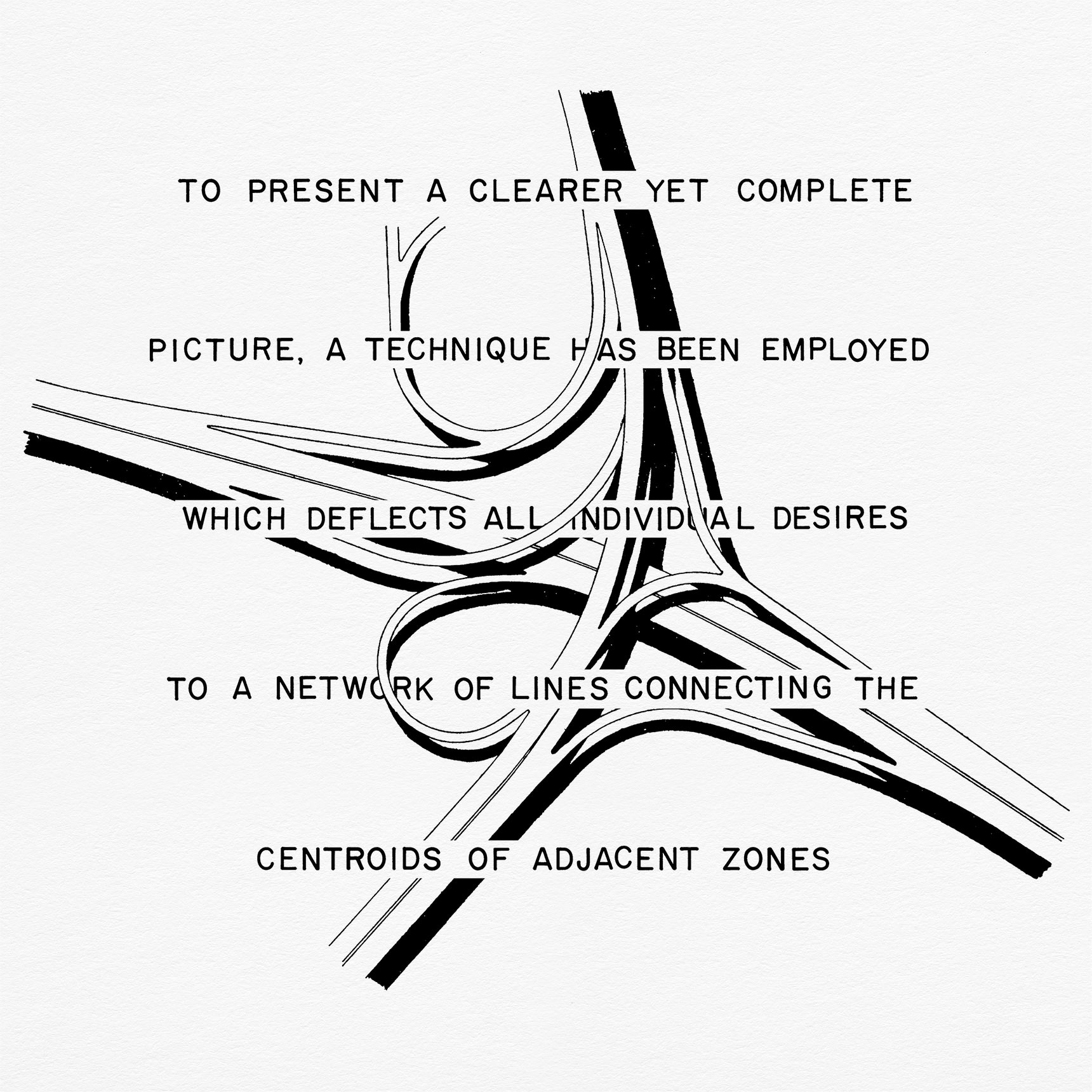 Black and white plan drawing of a highway interchange interwoven with draftsman text that reads, To present a clearer yet complete picture, a technique has been employed which deflects all individual desires to a network of lines connecting the centroids of adjacent zones.